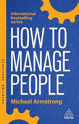 How to Manage People: Fast, Effective Management Skills that Really Get Results - Michael Armstrong - cover