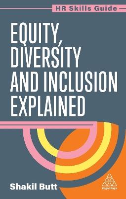 Equity, Diversity and Inclusion Explained - Shakil Butt - cover