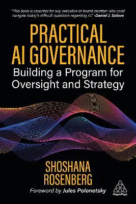 Practical AI Governance: Building a Program for Oversight and Strategy - Shoshana Rosenberg - cover