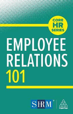 Employee Relations 101 - Kogan Page Editorial - cover