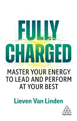 Fully Charged: Master Your Energy to Lead and Perform at Your Best - Lieven Van Linden - cover