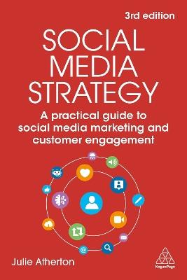 Social Media Strategy: A Practical Guide to Social Media Marketing and Customer Engagement - Julie Atherton - cover