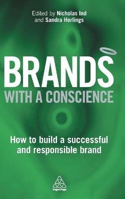 Brands with a Conscience: How to Build a Successful and Responsible Brand - cover