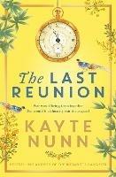 The Last Reunion: The thrilling and achingly romantic new historical novel from the international bestselling author
