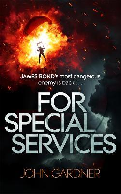 For Special Services: A James Bond thriller - John Gardner - cover