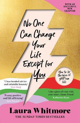 No One Can Change Your Life Except For You: The Sunday Times bestseller now with an exclusive new chapter - Laura Whitmore - cover