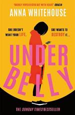 Underbelly: The instant Sunday Times bestseller from Mother Pukka - the unmissable, gripping and electrifying fiction debut