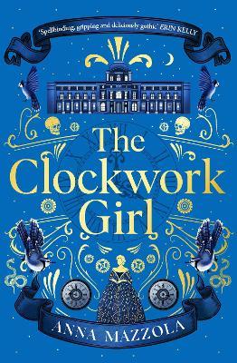 The Clockwork Girl: The captivating and hotly-anticipated mystery you won't want to miss in 2022! - Anna Mazzola - cover