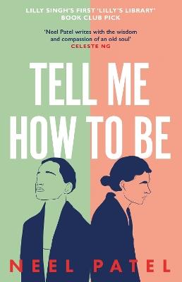 Tell Me How to Be: A beautifully moving story of family and first love - Neel Patel - cover
