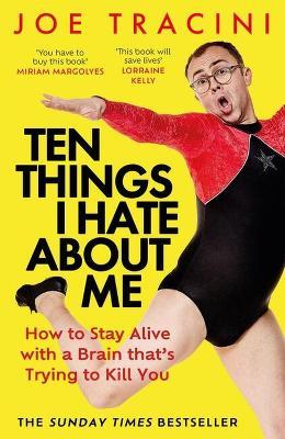 Ten Things I Hate About Me: The instant Sunday Times bestseller - Joe Tracini - cover