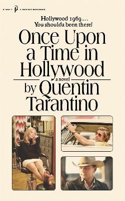 Once Upon a Time in Hollywood: The First Novel By Quentin Tarantino - Quentin Tarantino - cover
