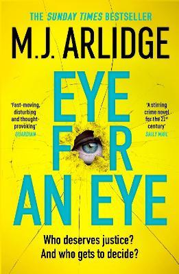 Eye for An Eye: The Richard & Judy Winter 2024 Book Club thriller that will get everyone talking - M. J. Arlidge - cover