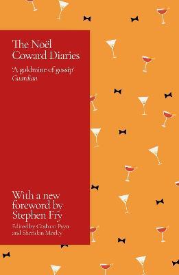 The Noel Coward Diaries: With a Foreword by Stephen Fry - Sheridan Morley,Graham Payn - cover