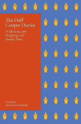 The Duff Cooper Diaries: 1915-1951 - John Julius Norwich - cover