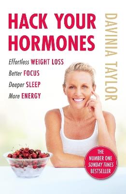 Hack Your Hormones: The Number One Sunday Times Bestseller - Davinia Taylor - cover