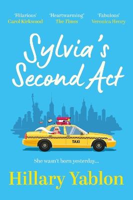 Sylvia's Second Act: The hilarious, heartwarming and utterly feel-good read for 2025! - Hillary Yablon - cover