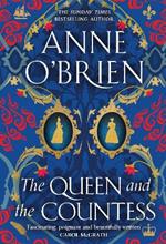 The Queen and the Countess: The spellbinding new historical novel from the Sunday Times bestselling author!