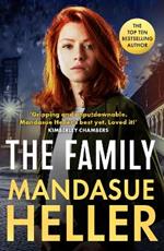 The Family: ‘Gripping and unputdownable – Mandasue Heller’s best yet. Loved it!’ (Kimberley Chambers)