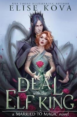 A Deal With The Elf King - Elise Kova - cover