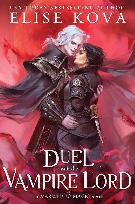 A Duel with the Vampire Lord - Elise Kova - cover