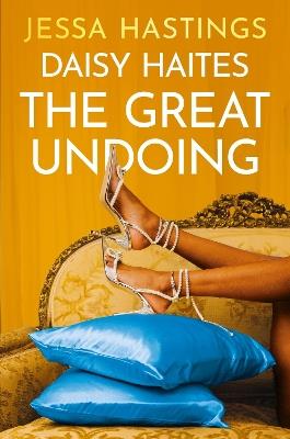 Daisy Haites: The Great Undoing: Book 4 - Jessa Hastings - cover