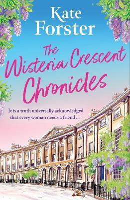 The Wisteria Crescent Chronicles - Kate Forster - cover