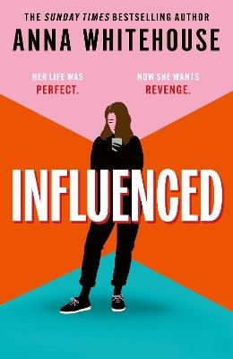 Influenced: The explosive and conversation-starting book club read from the bestselling author! - Anna Whitehouse - cover