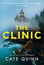 The Clinic: Six troubled celebrities. One dead singer. No way out.