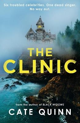 The Clinic: The compulsive new thriller from the critically acclaimed author of Black Widows - Cate Quinn - cover