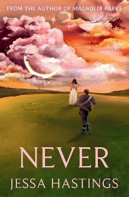 Never: The brand new series from the author of MAGNOLIA PARKS - Jessa Hastings - cover