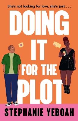 Doing it for the Plot: The perfect addictive, laugh-out-loud and swoon-worthy romcom for 2026! - Stephanie Yeboah - cover