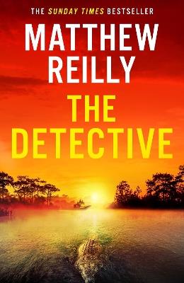 The Detective - Matthew Reilly - cover