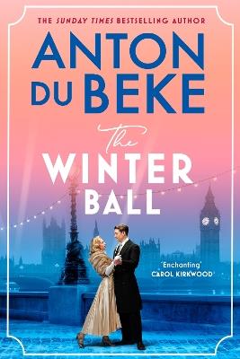 The Winter Ball: A sweeping story of love and war from the bestselling author of the Buckingham hotel series - Anton Du Beke - cover