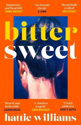 Bitter Sweet: The intoxicating, razor-sharp debut book club read that everyone is talking about! - Hattie Williams - cover