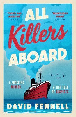 All Killers Aboard: A deathly funny, unputdownable murder mystery you won’t want to miss in 2026! - David Fennell - cover
