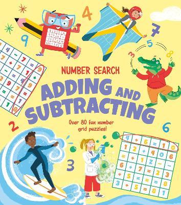 Number Search: Adding and Subtracting: Over 80 Fun Number Grid Puzzles! - Annabel Savery - cover