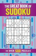 The Great Book of Sudoku: Over 500 Puzzles