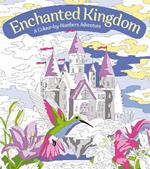 Enchanted Kingdom: A Colour-by-Numbers Adventure: Includes 45 Artworks To Colour