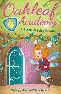 Oakleaf Academy: A Secret at Fairy School - Melody Lockhart - cover