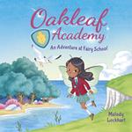Oakleaf Academy: An Adventure at Fairy School