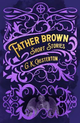 Father Brown Short Stories - G. K. Chesterton - cover