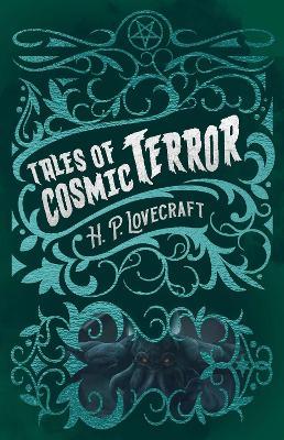 H. P. Lovecraft's Tales of Cosmic Terror - H. P. Lovecraft - cover