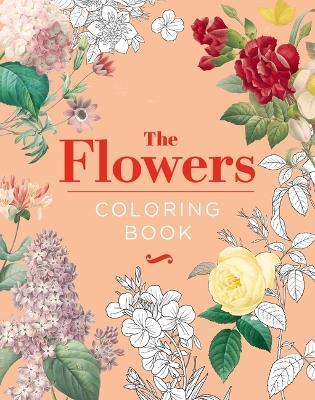 The Flowers Coloring Book: Hardback Gift Edition - Peter Gray - cover