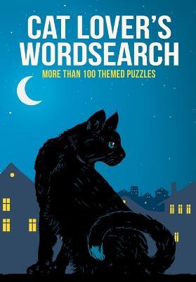 Cat Lover's Wordsearch: More Than 100 Themed Puzzles - Eric Saunders - cover