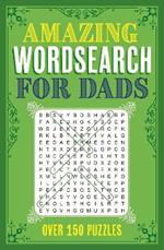 Amazing Wordsearch for Dads: Over 150 Puzzles
