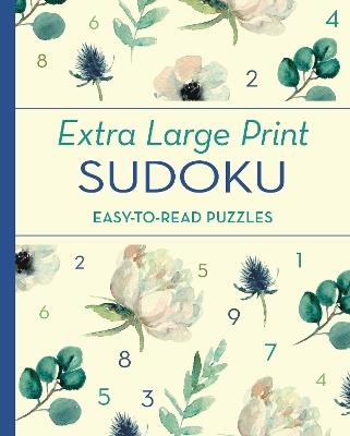 Extra Large Print Sudoku: Easy-to-Read Puzzles - Eric Saunders - cover