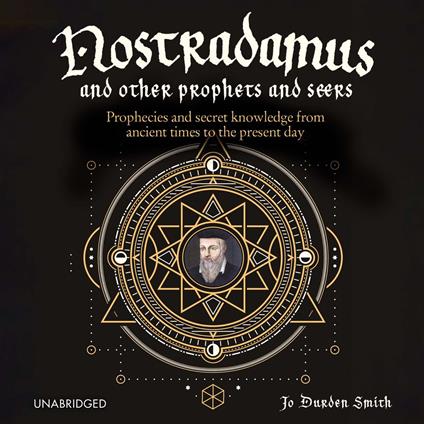 Nostradamus and Other Prophets and Seers