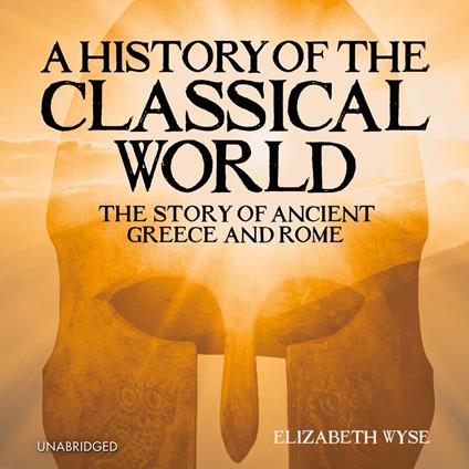 History of the Classical World, A