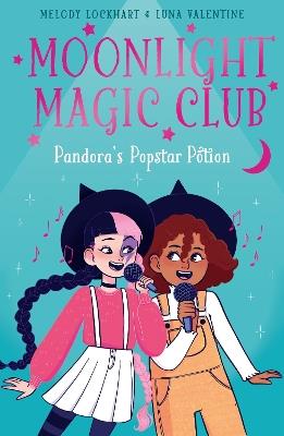 Moonlight Magic Club: Pandora's Popstar Potion - Melody Lockhart - cover