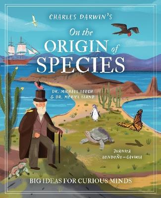 Charles Darwin's On the Origin of Species: Big Ideas for Curious Minds - Michael Leach,Meriel Lland - cover